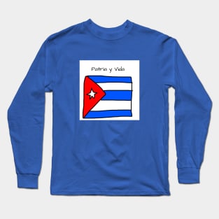 Patria y Vida Cuban Flag Long Sleeve T-Shirt